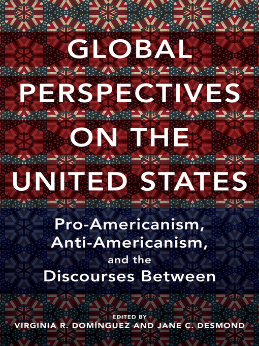 Title details for Global Perspectives on the United States by Virginia Dominguez - Available